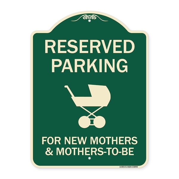 Reserved Parking for New Mothers & Mothers to Heavy-Gauge Aluminum Sign, 24" x 18", G-1824-23090